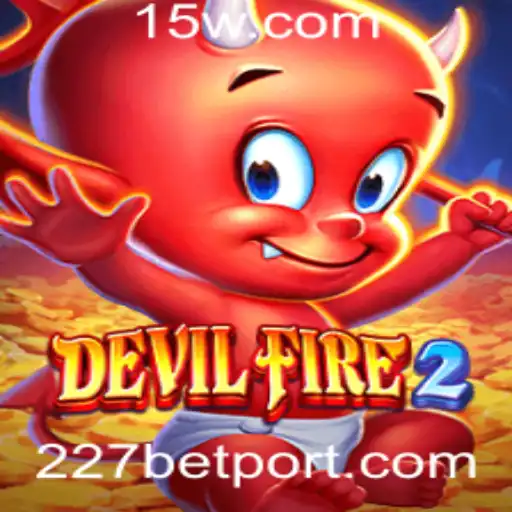DevilFire2: A Nova Sensação no Mundo dos Jogos com 227bet