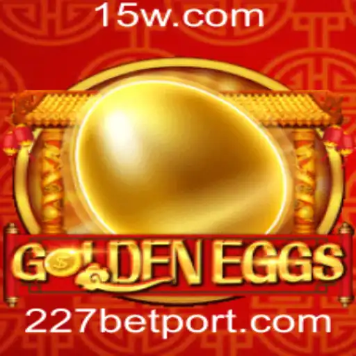 GoldenEggs: Explorando o Fascinante Mundo das Apostas com 227bet