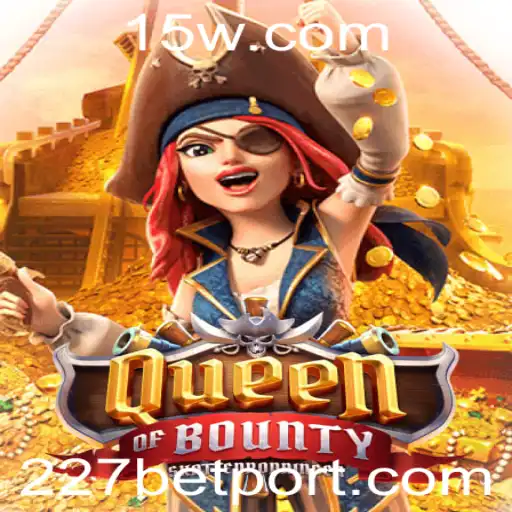Explorando as Aventuras Marítimas de Queen of Bounty com 227bet